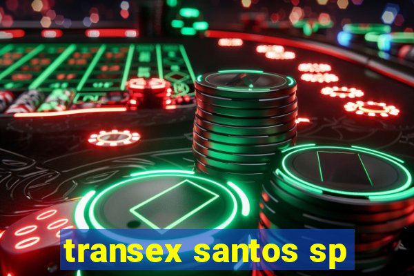 transex santos sp